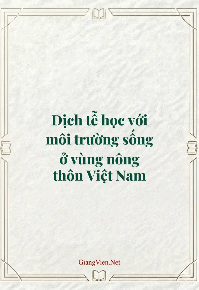 Dịch tễ học với môi trường sống ở vùng nông thôn Việt Nam