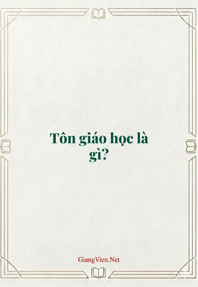 Tôn giáo học là gì?