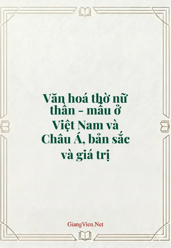 Văn hoá thờ nữ thần - mẫu ở Việt Nam và Châu Á, bản sắc và giá trị