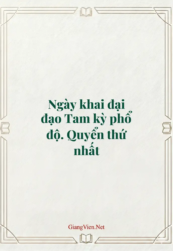 Ngày khai đại đạo Tam kỳ phổ độ. Quyển thứ nhất