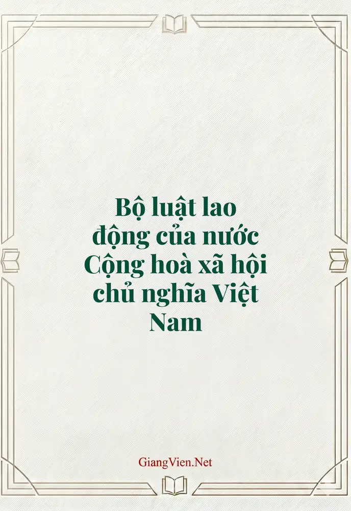 Bộ luật lao động của nước Cộng hoà xã hội chủ nghĩa Việt Nam
