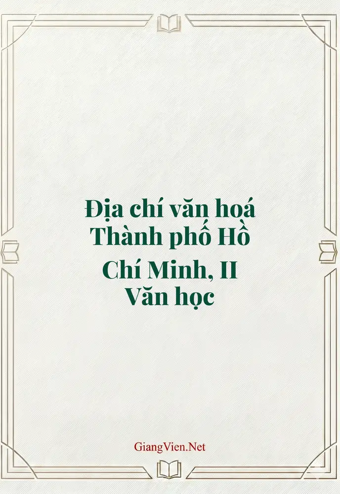 Địa chí văn hoá Thành phố Hồ Chí Minh, II Văn học