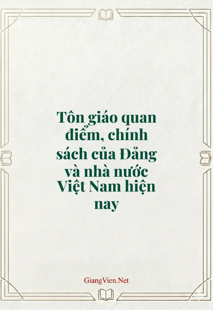 Tôn giáo quan điểm, chính sách của Đảng và nhà nước Việt Nam hiện nay