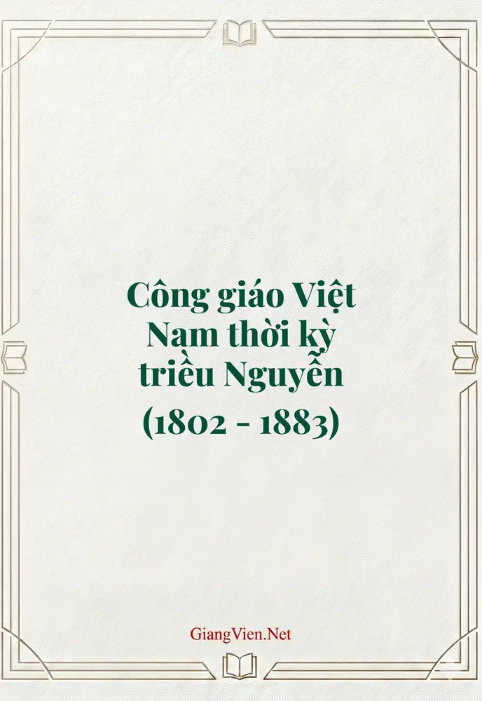 Công giáo Việt Nam thời kỳ triều Nguyễn (1802 - 1883)