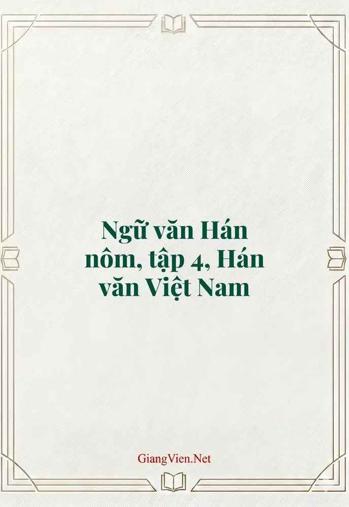 Ngữ văn Hán nôm, tập 4, Hán văn Việt Nam