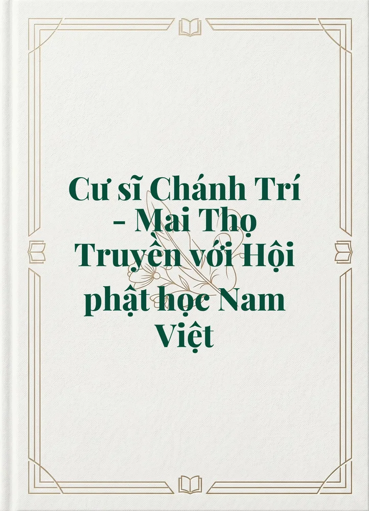 Cư sĩ Chánh Trí - Mai Thọ Truyền với Hội phật học Nam Việt